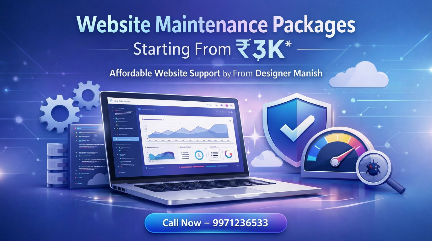 Website Maintenance Packages Starting From ₹3K – Affordable Website Support and Updates by From Designer Manish